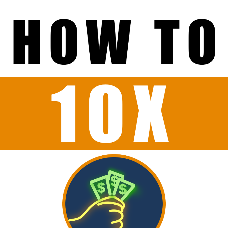 HOW TO 10X